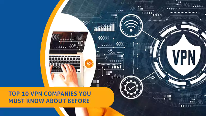 Top 10 VPN Companies