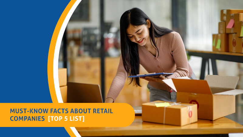 Must-Know Facts About Retail Companies